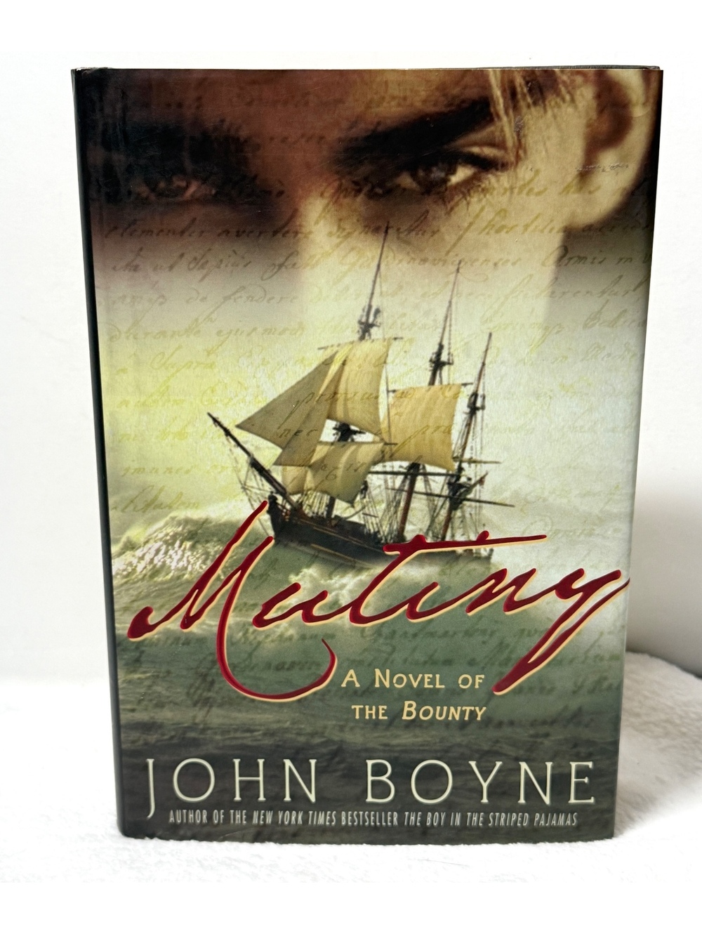 Mutiny: A Novel of the Bounty John Boyne 2009 1st US Edition Printing Hardcover